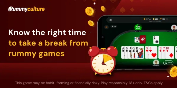 Right time to take a break from your rummy games